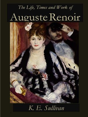 cover image of The Life, Times and Work of Auguste Renoir